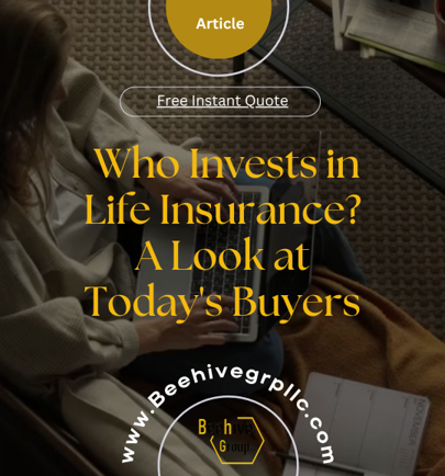 Who Invests in Life Insurance? A Look at Today's Buyers